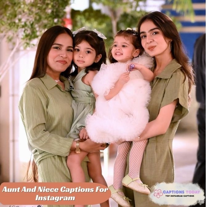Aunt And Niece Captions For Instagram