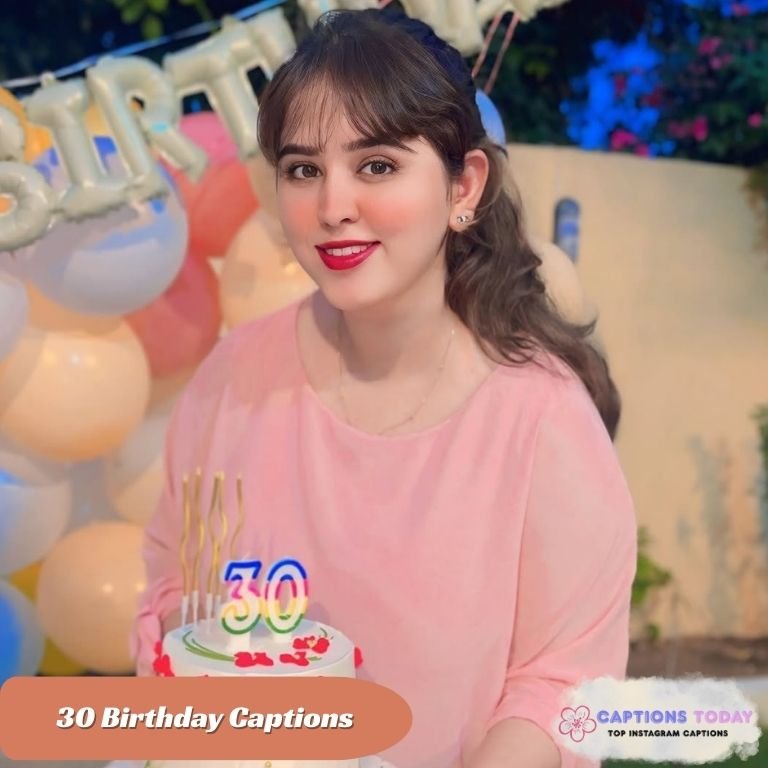 30 Birthday Captions