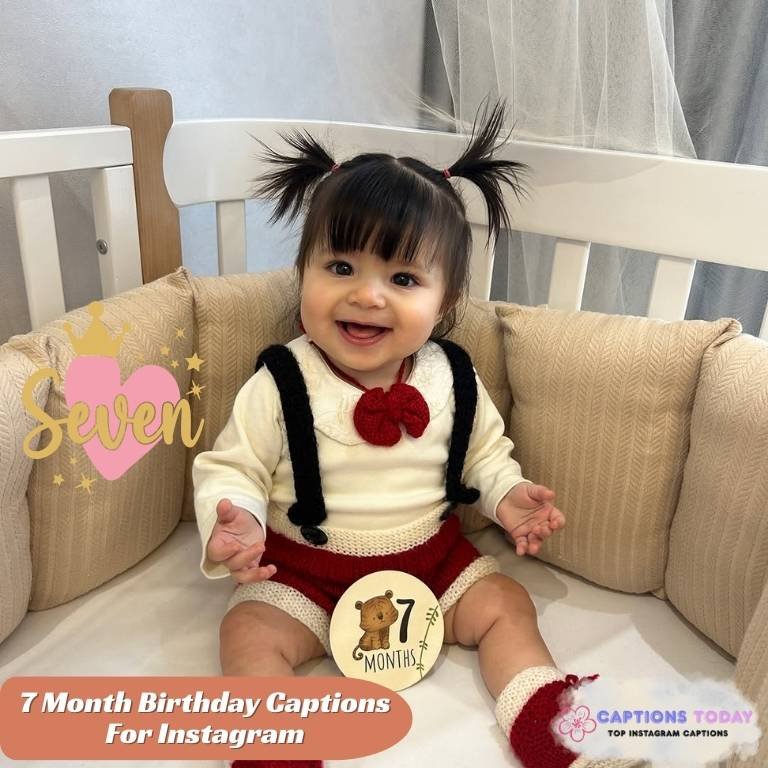 7 Month Birthday Captions For Instagram