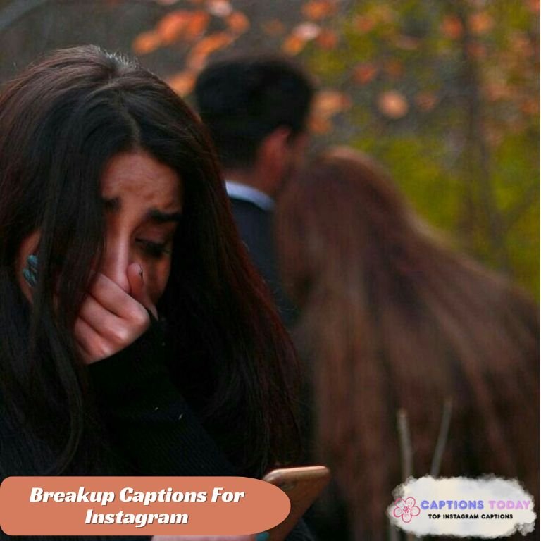 Breakup Captions For Instagram