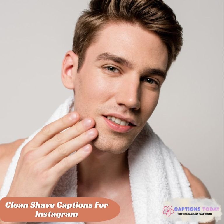 Clean Shave Captions For Instagram