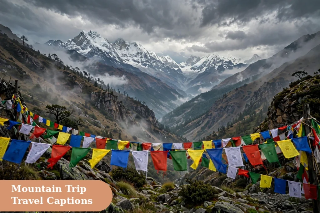 Travel captions for instagram Himalayan mountain valley with colourful prayer flags in the wind